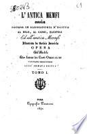 L'antica Memfi ossia Scorsa in Alessandria d'Egitto, al Nilo, al Cairo, Eliopoli ed all'antica Memfi illustrata da notizie storiche opera di Luigi dei Conti Odescalchi