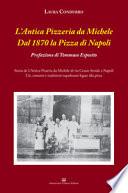 L'Antica Pizzeria da Michele. Dal 1870 la pizza di Napoli