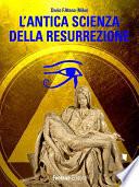 L'antica scienza della resurrezione