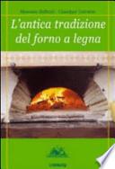 L'antica tradizione del forno a legna