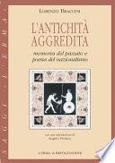 L'antichità aggredita. Memoria del passato e poesia del nazionalismo