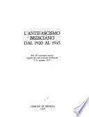 L'Antifascismo bresciano dal 1920 al 1945