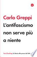 L'antifascismo non serve più a niente
