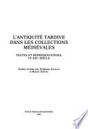 L'antiquité tardive dans les collections médiévales