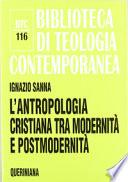 L'antropologia cristiana tra modernità e postmodernità