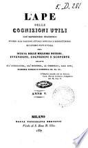 L'ape delle cognizioni utili ossia scelta delle migliori notizie, invenzioni, cognizioni e scoperte ...