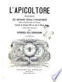 L'apicoltore giornale dell'Associazione centrale d'incoraggiamento per l'apicoltura in Italia