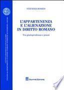 L'appartenenza e l'alienazione in diritto romano. Tra giurisprudenza e prassi