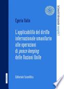 L'applicabilità del diritto internazionale umanitario alle operazioni di peace-keeping delle Nazioni Unite