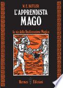 L'apprendista mago. La via della realizzazione magica