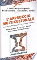 L'approccio multiculturale. Interventi in psicoterapia, counseling e coaching
