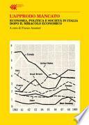L'approdo mancato. Economia, politica e società in Italia dopo il miracolo economico