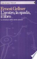 L'aratro, la spada, il libro. La struttura della storia umana