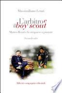 L'arbitro e il boy scout. Matteo Renzi e lo strapaese a puntate