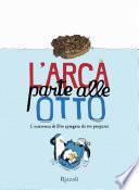 L'arca parte alle otto