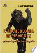 L'archeologia in Piemonte