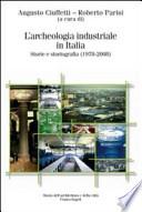 L'archeologia industriale in Italia