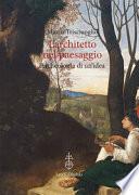 L'architetto nel paesaggio. Archeologia di un'idea