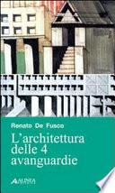 L'architettura delle 4 avanguardie