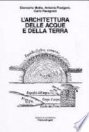 L'architettura delle acque e della terra