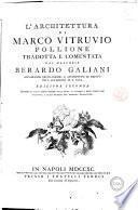 L'architettura di Marco Vitruvio Pollione tradotta e comentata dal marchese Berardo Galiani ..