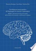 L'architettura neurocognitiva del linguaggio fra concetti e grammatica. BISMoS: una batteria di test per lo studio dell'interfaccia fra semantica e morfosintassi in italiano