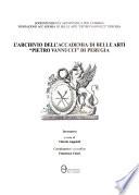 L'archivio dell'Accademia di belle arti Pietro Vannucci di Perugia