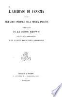 L'archivio di Venezia con riguardo speciale alla storia inglese