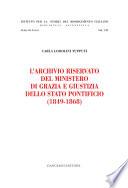 L'Archivio riservato del Ministero di grazia e giustizia dello Stato pontificio (1849-1868)
