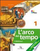 L'arco del tempo. Ediz. verde. Con espansione online. Per la Scuola media. Con CD-ROM