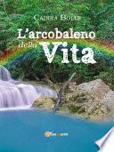 L'arcobaleno della vita