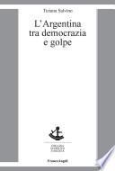 L'Argentina tra democrazia e golpe