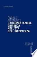 L'argomentazione giuridica nell'età dell'incertezza