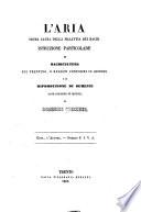 L'aria prima causa della malattia dei bachi. Istrozione ... di bachicultura ...