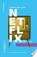 L'arrivo del lupo. Netflix e la nuova TV