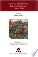L'arrivo in Monferrato dei Paleologi di Bisanzio, 1306-2006