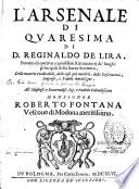 L'Arsenale di Quaresima di D. Reginald de Lira,... Monsignor Roberto Fontana vescouo di Modona meritissimo