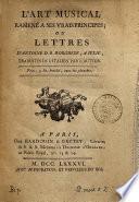 L'art musical ramené a ses vrais principes; ou Lettres d'Antoine D. R. Borghese, a Julie, traduites de l'italien par l'auteur