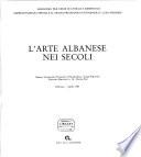 L'Arte albanese nei secoli