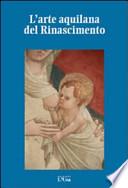 L'arte aquilana del Rinascimento