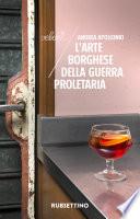 L'arte borghese della guerra proletaria