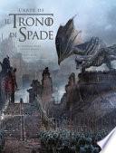L'arte de Il Trono di Spade. Ediz. a colori