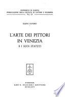 L'Arte dei pittori in Venezia e i suoi statuti