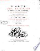 L'arte del blasone dichiarata per alfabeto. Con le figure necessarie per la intelligenza de' termini in molte tavole impresse in rame e tre indici, due delle voci in franzese, e latino, uno de' nomi delle famiglie, comunità e società, di cui vi sono l'arme blasonate. Del conte Marc'Antonio Ginann