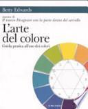 L'arte del colore. Guida pratica all'uso dei colori