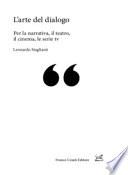 L'arte del dialogo. Per la narrativa, il teatro, il cinema, le serie tv