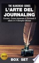 L'arte del journaling, ovvero, come imparare a scrivere il diario in 5 semplici mosse