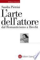 L'arte dell'attore dal Romanticismo a Brecht