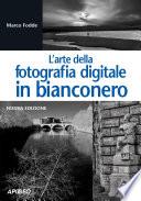 L'arte della fotografia digitale in bianconero