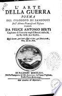 L'arte della guerra poema del filosofo di Sansouci dall'idioma francese nel toscano tradotto da Felice Antonio Berti
